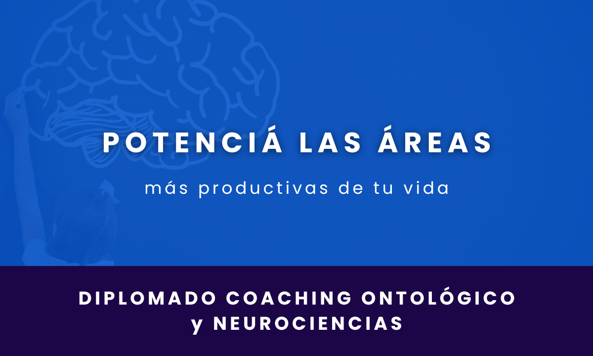 DIPLOMADO – Coaching  Ontológico y Neurociencias