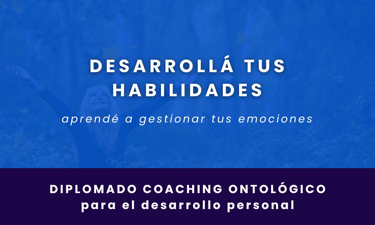DIPLOMADO  – Coaching Ontológico para el desarrollo personal