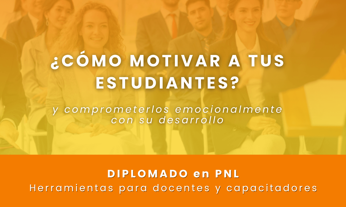 DIPLOMADO en PNL – Herramientas para docentes y capacitadores